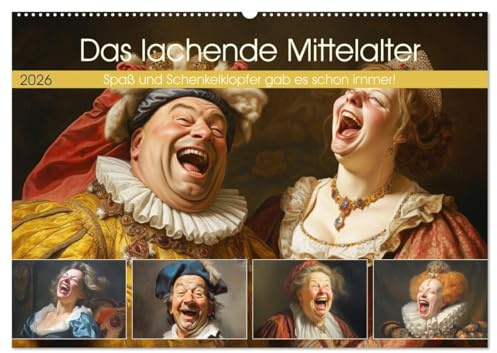Das lachende Mittelalter. Spaß und Schenkelklopfer gab es schon immer! (Wandkalender 2026 DIN A2 quer), CALVENDO Monatskalender: Wenn das Mittelalter ... einem Comedy-Spektakel! (CALVENDO Menschen)