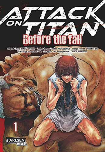 Attack on Titan - Before the Fall 1: Die mitreißende Vorgeschichte zur Manga-Kult-Serie im Kampf zwischen Titanen und den letzten Menschen