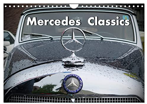 Mercedes Classics (Wandkalender 2024 DIN A4 quer), CALVENDO Monatskalender: Zweifellos ist Daimler Benz eine seit jahrzente erfolgreiche Brutstätte ... Stuttgart sind wahre K (CALVENDO Mobilitaet)