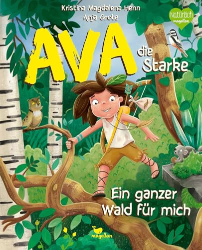 Ava, die Starke - Ein ganzer Wald für mich: Ein Bilderbuch für Kinder ab 3 Jahren über Gemeinschaft und Teilen.