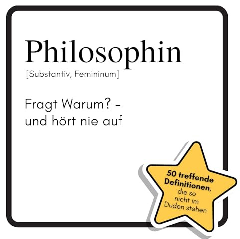 Philosophin: Fragt Warum? – und hört nie auf. Das lustige Geschenkbuch für Mann, Frau, Kollege, Freund zu Geburtstag, Weihnachten