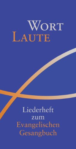 Wortlaute: Liederheft zum Evangelischen Gesangbuch - Erarbeitet für die Landeskirchen Rheinland, Westfalen und Lippe (Evangelisches Gesangbuch)