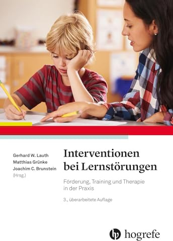Interventionen bei Lernstörungen: Förderung, Training und Therapie in der Praxis
