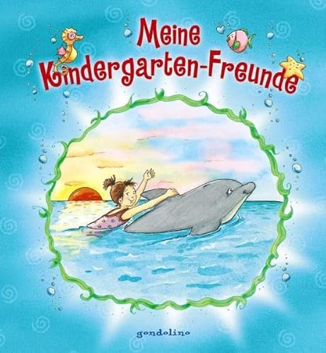 Meine Kindergarten-Freunde: Delfin. Schöne Ausstattung und liebevolle Illustrationen. Für Kindergartenkinder ab 4 Jahre.