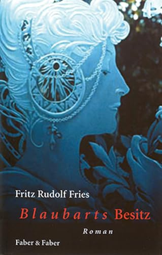 Blaubarts Besitz: Roman