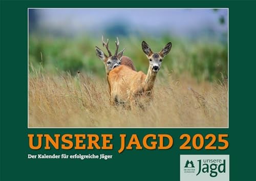 Wandkalender Unsere Jagd 2025: Der Kalender für erfolgreiche Jäger