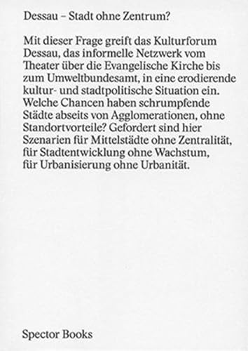 Dessau - Stadt ohne Zentrum?: Hrsg.: Kulturforum Dessau