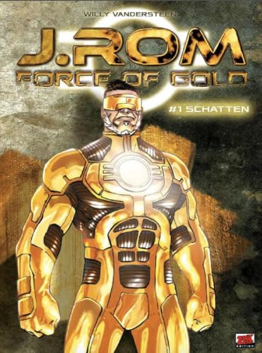 J.Rom - Force of Gold Bd. 1: Schatten