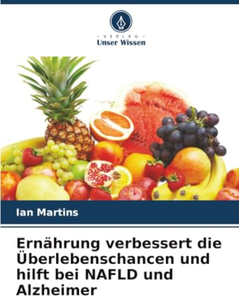 Ernährung verbessert die Überlebenschancen und hilft bei NAFLD und Alzheimer: DE