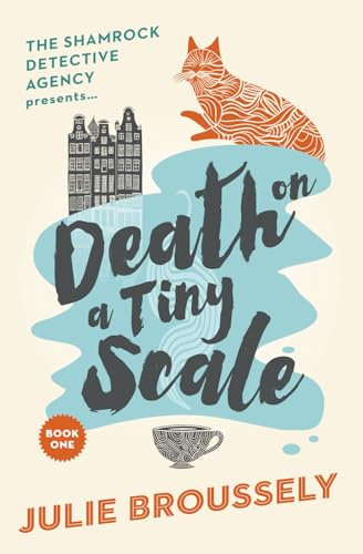 Death On A Tiny Scale (The Shamrock Detective Agency presents..., Band 1)