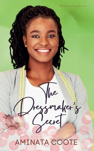 The Dressmaker's Secret (The Hummingbird Chronicles, Band 3)