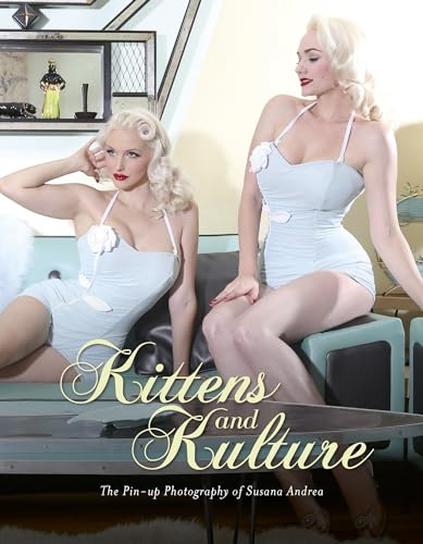 Kittens and Kulture: The Pinup Photography of Susana Andrea