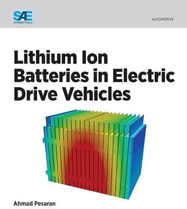 Lithium Ion Batteries in Electric Drive Vehicles