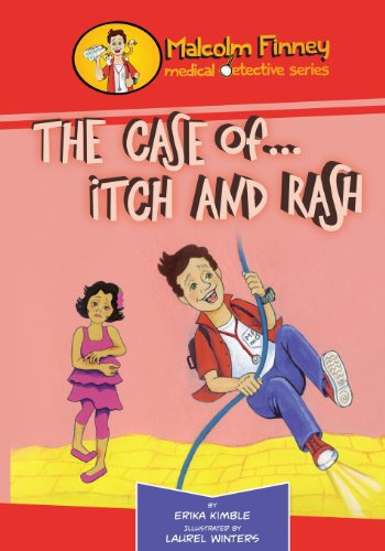 Malcolm Finney Medical Detective - The Case of... Itch and Rash: The Case of... Itch and Rash