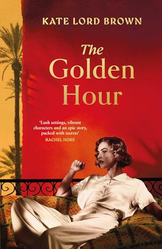 The Golden Hour: 'An exquisite story of love and the enduring power of friendship' Ruth Hogan