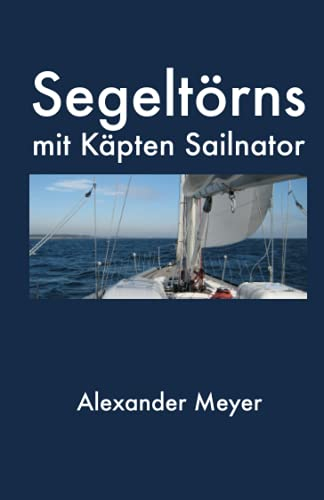 Segeltörns mit Käpten Sailnator