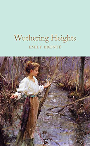 Wuthering Heights: The gothic classic novel of tragic romance and revenge on the Yorkshire moors: 102 (Macmillan Collector's Library, 102)
