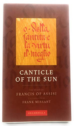 Canticle of the Sun: The Spirit of Francis of Assisi (The Calligrapher's Notebooks)