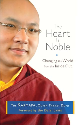 The Heart is Noble: Changing the World from the Inside out