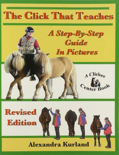 The Click That Teaches: A Step-By-Step Guide in Pictures Revised Edition
