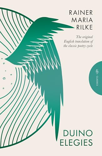 Duino Elegies: The Original English Translation of Rilke's Landmark Poetry Cycle, by Vita and Edward Sackville-West - Reissued for the First Time in 90 Years (Pushkin Press Classics)