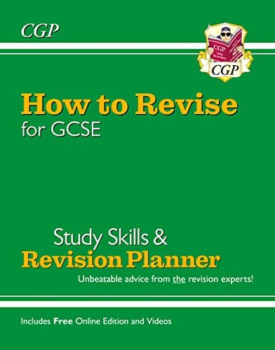 How to Revise for GCSE: Study Skills & Planner - from CGP, the Revision Experts (includes Videos): for the 2026 and 2027 exams (CGP GCSE 9-1 Revision)