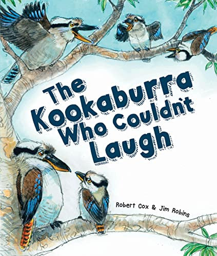 Kookaburra Who Couldn't Laugh The
