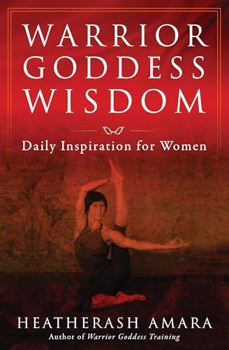 Warrior Goddess Wisdom: Daily Inspiration for Women