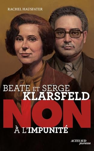 Beate et Serge Klarsfeld : non à l'impunité