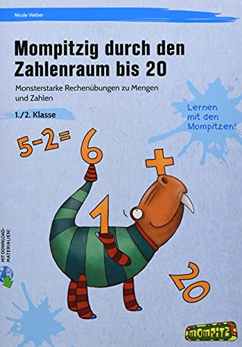 Mompitzig durch den Zahlenraum bis 20: Monsterstarke Rechenübungen zu Mengen und Zahlen (1. und 2. Klasse)