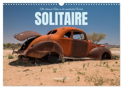 Solitaire Alte verlassene Autos in der namibischen Wüste (Wandkalender 2026 DIN A3 quer), CALVENDO Monatskalender: Rost und seine Nuancen (CALVENDO Hobbys)
