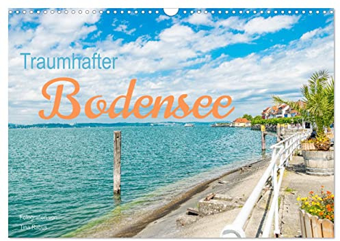 Traumhafter Bodensee (Wandkalender 2026 DIN A3 quer), CALVENDO Monatskalender: Den Bodensee als Urlaubsregion entdecken. (CALVENDO Orte)
