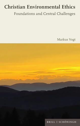 Christian Environmental Ethics: Foundations and Central Challenges