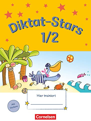 Diktat-Stars - Allgemeine Ausgabe - 1./2. Schuljahr: Übungsheft - Mit Lösungen