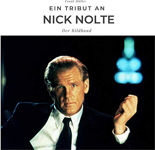 Ein Tribut an Nick Nolte: Der Bildband