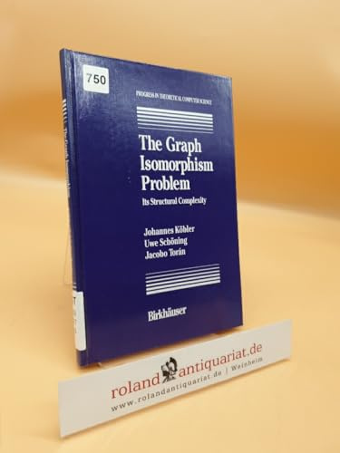 The Graph Isomorphism Problem: Its Structural Complexity (Progress in Theoretical Computer Science)