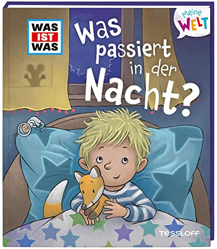 WAS IST WAS Meine Welt Was passiert in der Nacht? / Klappenbilderbuch für Kinder ab 2 Jahren / Einschlafgeschichte mit vielen schönen Klappen