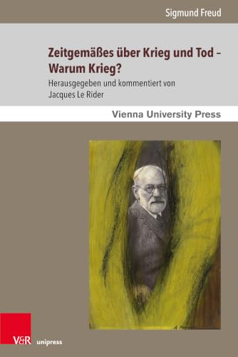 Zeitgemäßes über Krieg und Tod – Warum Krieg? (Sigmund Freuds Werke)