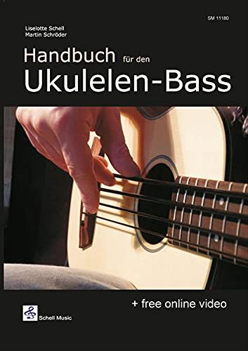 Handbuch für den Ukulelen-Bass: + free online video (Ukulele Noten: Ukulele TAB)