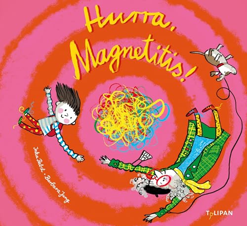 Hurra, Magnetitis!: Herzerwärmendes Bilderbuch über Oma und Enkelin für Kinder ab 4 Jahren