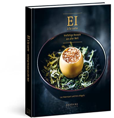 Ei à la carte: Vielfältige Rezepte aus aller Welt