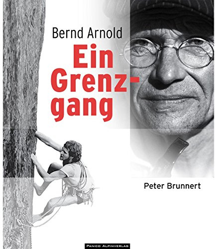 Ein Grenzgang: Bernd Arnold - Eine biographische Dokumentation