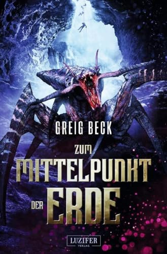 ZUM MITTELPUNKT DER ERDE: Roman