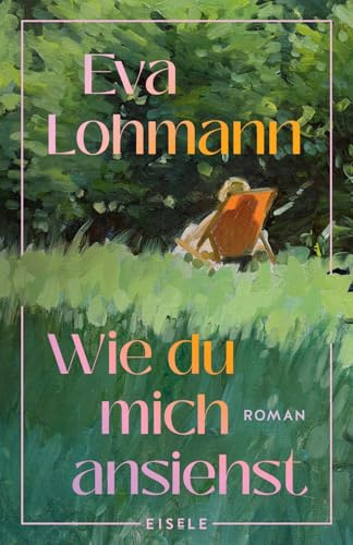Wie du mich ansiehst: Roman | Ein Buch wie ein Gespräch mit der besten Freundin. Süddeutsche Zeitung über Das leise Platzen unserer Träume