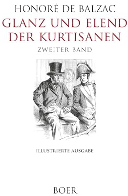 Glanz und Elend der Kurtisanen, Zweiter Band: Mit Illustrationen von Eugène Lampsonius, William Boucher und Gaston Bussière