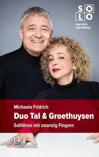 Duo Tal & Groethuysen: Seiltänze mit zwanzig Fingern (SOLO: Porträts und Profile)