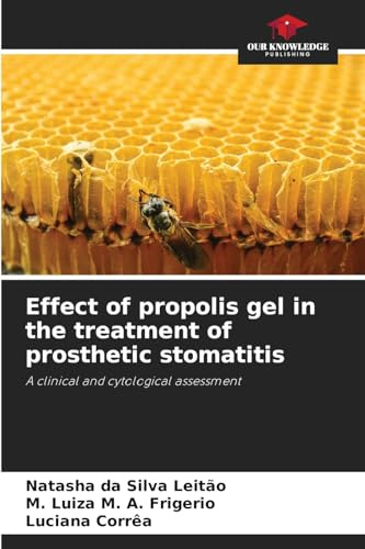 Effect of propolis gel in the treatment of prosthetic stomatitis: A clinical and cytological assessment