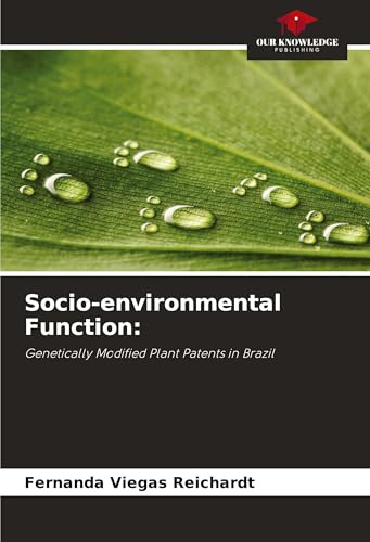 Socio-environmental Function:: Genetically Modified Plant Patents in Brazil