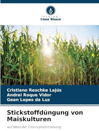 Stickstoffdüngung von Maiskulturen: auf Basis der Chlorophyllmessung