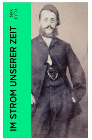 Im Strom unserer Zeit: Lehrjahre, Wanderjahre & Meisterjahre